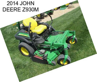 2014 JOHN DEERE Z930M