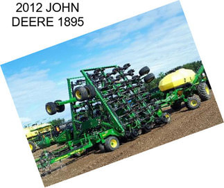 2012 JOHN DEERE 1895