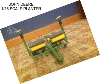 JOHN DEERE 1/16 SCALE PLANTER