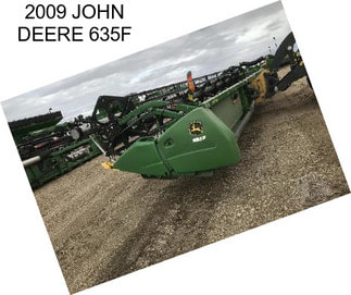 2009 JOHN DEERE 635F