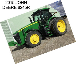 2015 JOHN DEERE 8245R