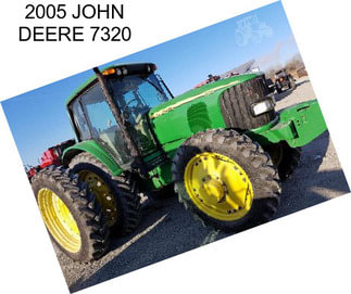 2005 JOHN DEERE 7320