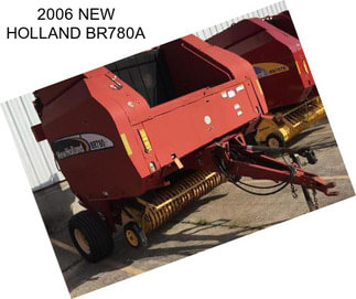 2006 NEW HOLLAND BR780A