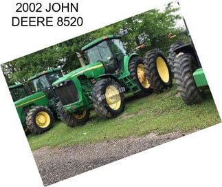 2002 JOHN DEERE 8520