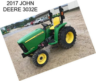 2017 JOHN DEERE 3032E