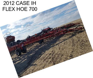 2012 CASE IH FLEX HOE 700