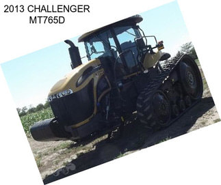 2013 CHALLENGER MT765D