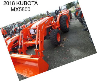 2018 KUBOTA MX5800