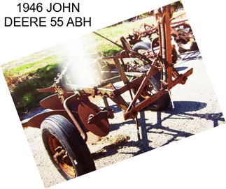 1946 JOHN DEERE 55 ABH