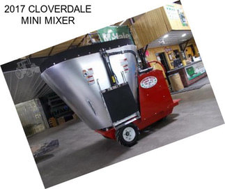 2017 CLOVERDALE MINI MIXER