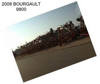 2008 BOURGAULT 9800
