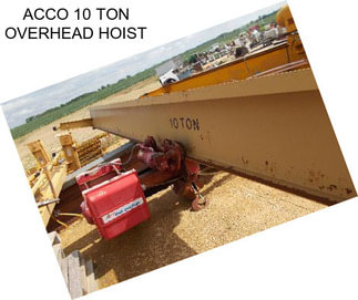 ACCO 10 TON OVERHEAD HOIST