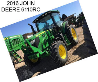 2016 JOHN DEERE 6110RC