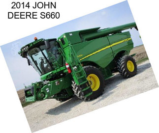 2014 JOHN DEERE S660