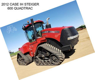 2012 CASE IH STEIGER 600 QUADTRAC