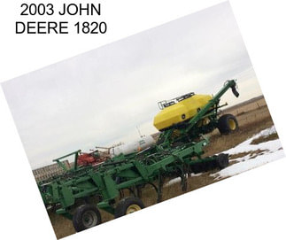 2003 JOHN DEERE 1820