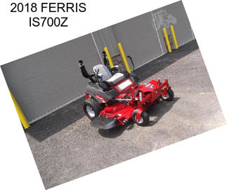 2018 FERRIS IS700Z