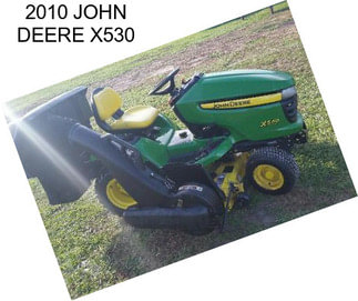 2010 JOHN DEERE X530