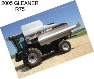 2005 GLEANER R75