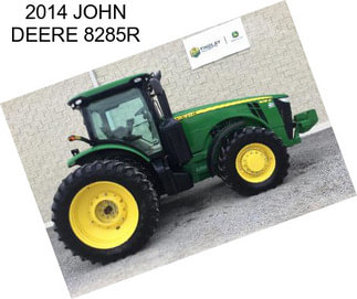 2014 JOHN DEERE 8285R