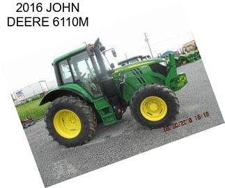 2016 JOHN DEERE 6110M