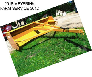 2018 MEYERINK FARM SERVICE 3612