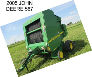 2005 JOHN DEERE 567