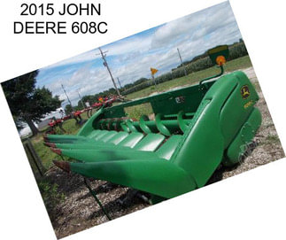 2015 JOHN DEERE 608C