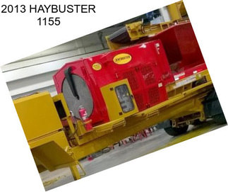 2013 HAYBUSTER 1155