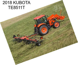 2018 KUBOTA TE8511T