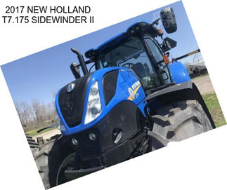 2017 NEW HOLLAND T7.175 SIDEWINDER II