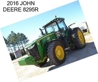 2016 JOHN DEERE 8295R