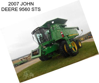 2007 JOHN DEERE 9560 STS