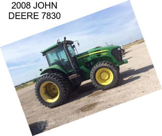 2008 JOHN DEERE 7830