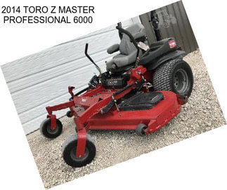 2014 TORO Z MASTER PROFESSIONAL 6000