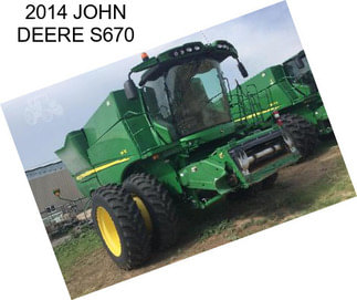 2014 JOHN DEERE S670