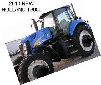 2010 NEW HOLLAND T8050
