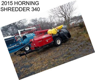 2015 HORNING SHREDDER 340