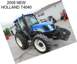 2009 NEW HOLLAND T4040