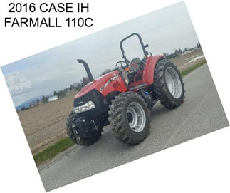 2016 CASE IH FARMALL 110C