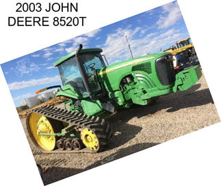 2003 JOHN DEERE 8520T