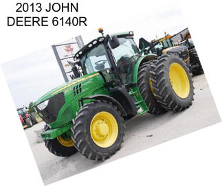 2013 JOHN DEERE 6140R