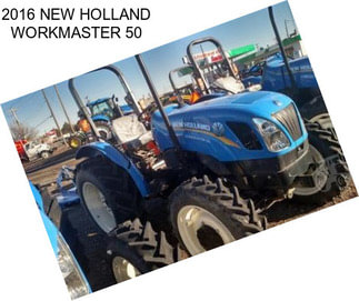 2016 NEW HOLLAND WORKMASTER 50