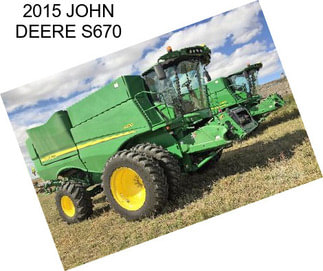 2015 JOHN DEERE S670