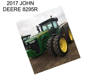 2017 JOHN DEERE 8295R