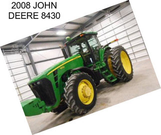 2008 JOHN DEERE 8430