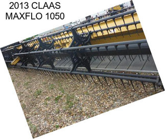 2013 CLAAS MAXFLO 1050