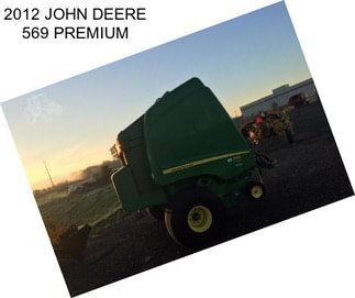 2012 JOHN DEERE 569 PREMIUM