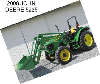 2008 JOHN DEERE 5225