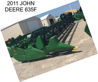 2011 JOHN DEERE 635F